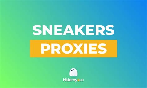 best proxy for sneakers 2022